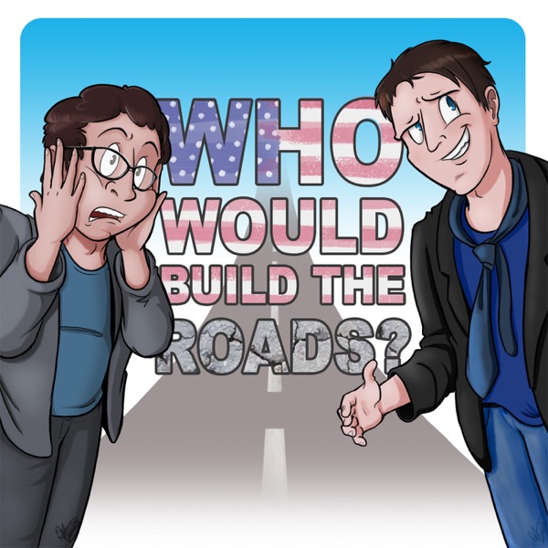 Who Would Build the Roads? Artwork