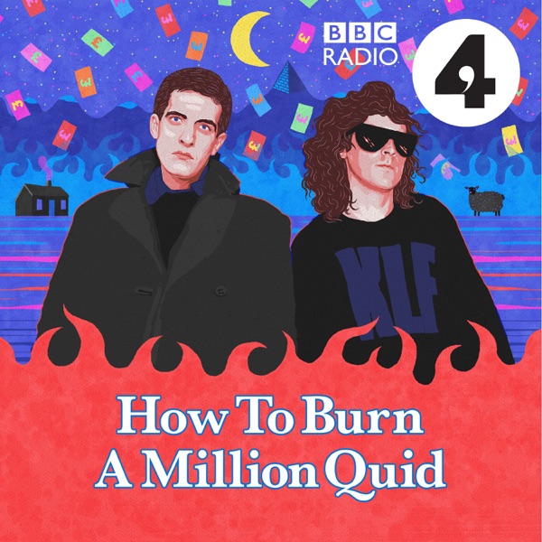 How to Burn a Million Quid