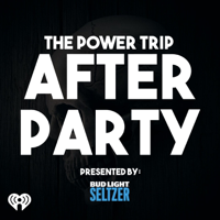 The Power Trip After Party podcast