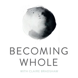 Ep #53 –  How to get unstuck w/ Claire Bradshaw