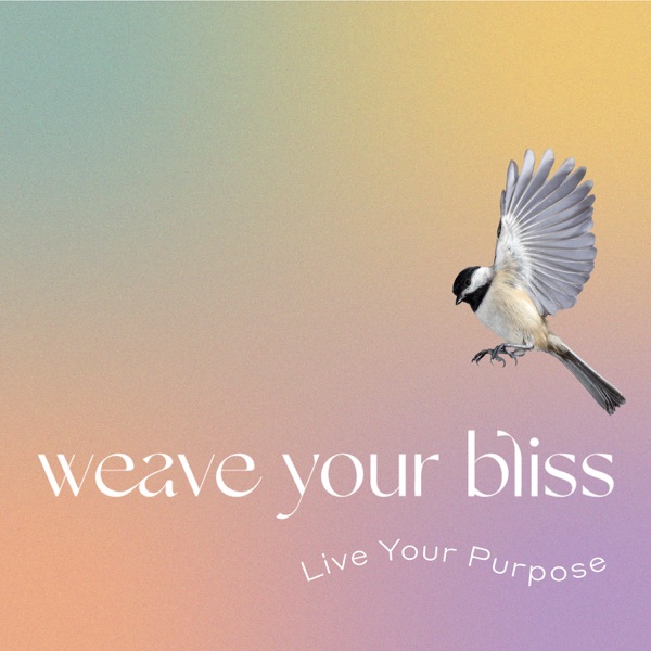 Weave Your Bliss Artwork