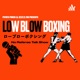 ローブローボクシング
Low Blow Boxing ~No Referee Talk Show~
