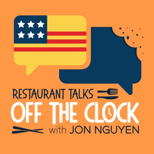 Restaurant Talks OFF THE CLOCK with Jon Nguyen Artwork