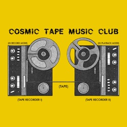 Cosmic Tape Music Club hosted by The Galaxy Electric