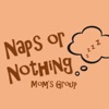 Naps or Nothing Moms Podcast artwork
