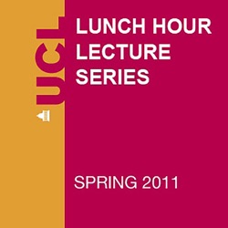 Lunch Hour Lectures - Spring 2011 - Video