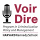 Voir Dire: Conversations from the Harvard Kennedy School Program in Criminal Justice Policy and Management