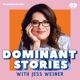 Dominant Stories with Jess Weiner