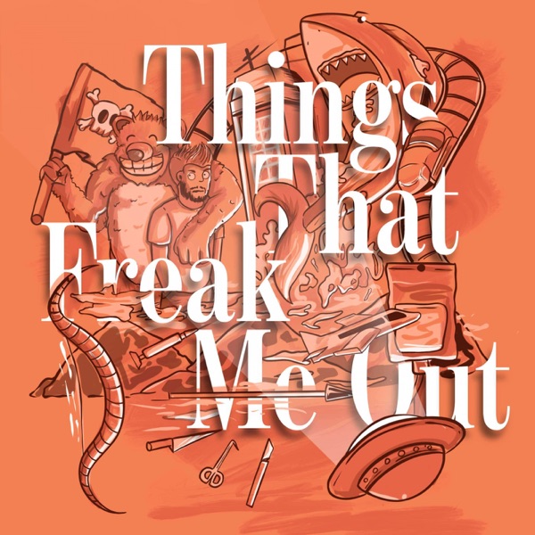 Things That Freak Me Out Artwork