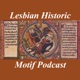The Lesbian Historic Motif Podcast