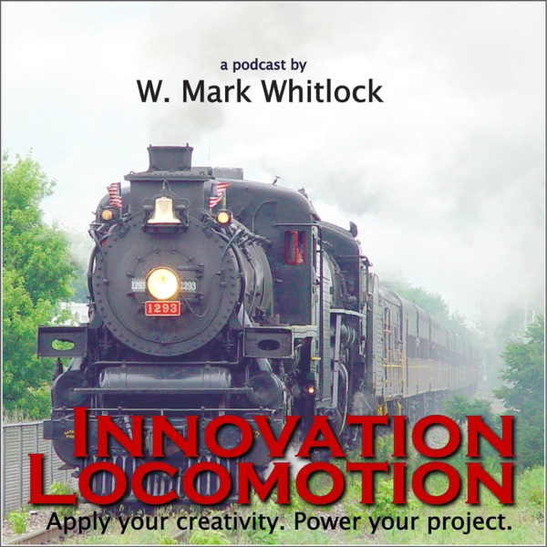 Innovation Locomotion Podcast: Writing | Publishing | Creativity | Brainstorming | Marketing | Podca... Artwork