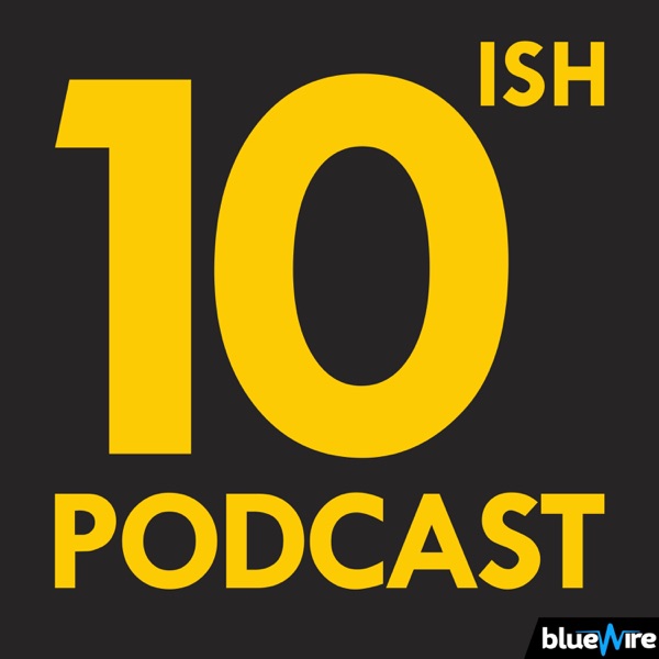 10ish Podcast - Blue Wire -