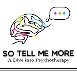 So Tell Me More: A Dive into Psychotherapy