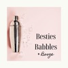Besties, Babbles & Booze artwork