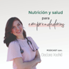 Nutrición y salud para emprendedoras  con la Doctora Xochitl - Doctora Xochitl