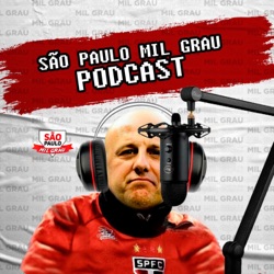 LIVE DOS CAMPEÕES E ANIVERSARIANTES | PODCAST SÃO PAULO MIL GRAU