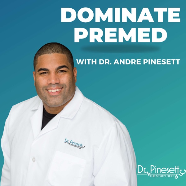 Dominate Premed with Dr. Andre Pinesett