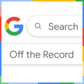 Search Off the Record - Google