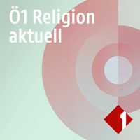 Ö1 Religion aktuell podcast