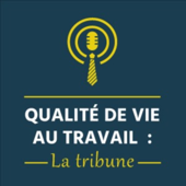 Qualité de vie au travail : La Tribune - AD Conseil