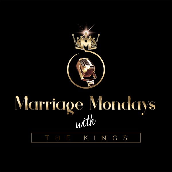 Marriage Mondays' with The King's Podcast Artwork