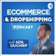 eCommerce & Dropshipping Podcast