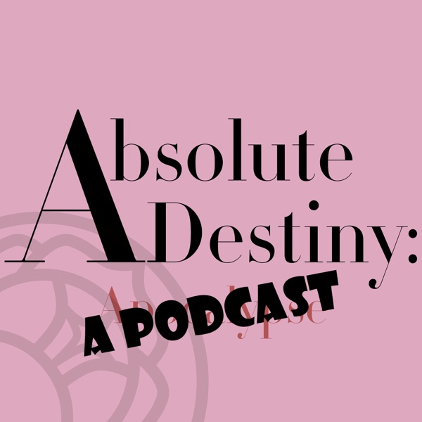 Absolute Destiny: A Podcast Artwork