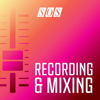 Recording & Mixing - Sound On Sound