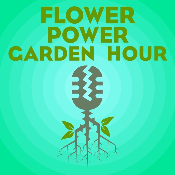 Artwork for Flower Power Garden Hour