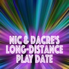 Nic & Dacre's Long-Distance Play Date artwork