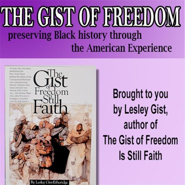 Artwork for The Gist of Freedom   Preserving American History through Black Literature . . .