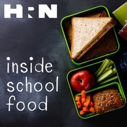 Episode 56: Better School Food: Borrowed, Hacked, and Shared