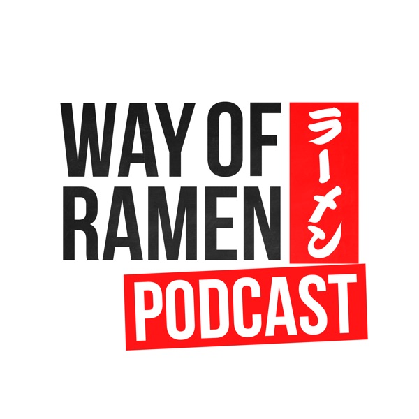 Way of Ramen Podcast