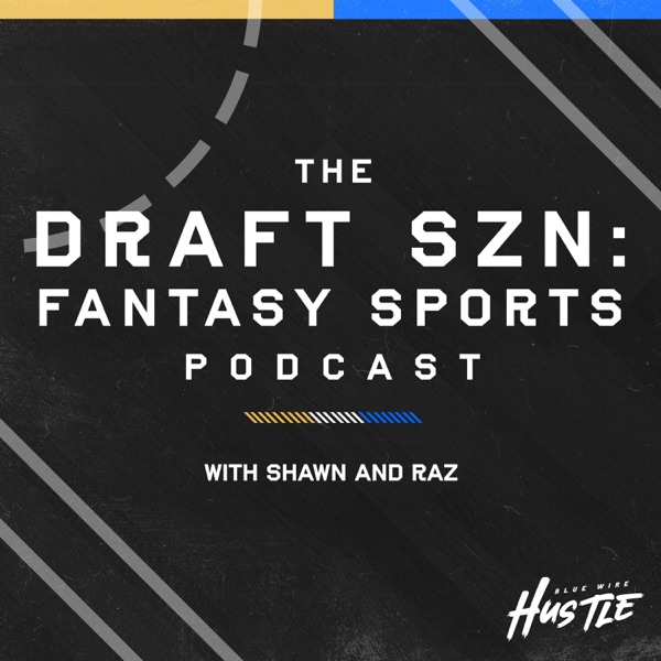 Draft SZN: Fantasy Sports & Entertainment Podcast Artwork