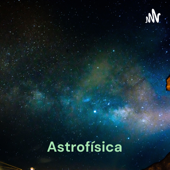 Astrofísica: Confirmación y Evolución De Las Galaxias - Emir Santiago Gómez Flores