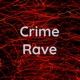 Crime Rave