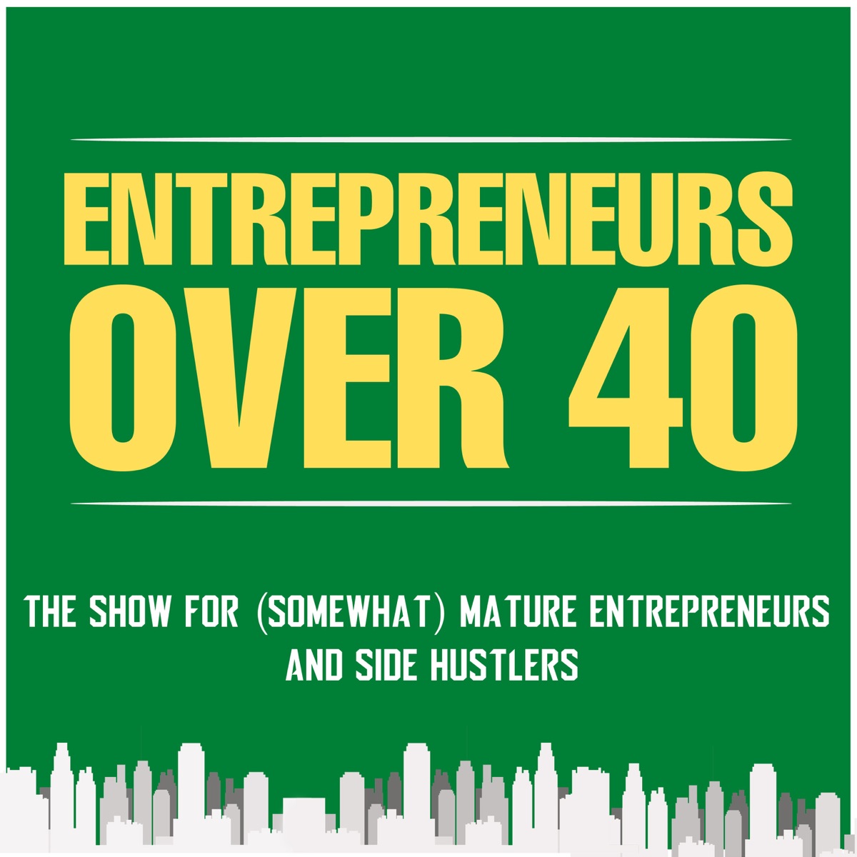 Entrepreneurs Over 40 – Podcast – Podtail