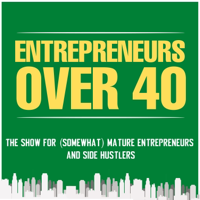 Entrepreneurs Over 40  Episode 8 with Bill Nowicki
