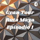 Gran Tour Ruta Maya Episodio 1 - Miguel angel Garcia Cruz