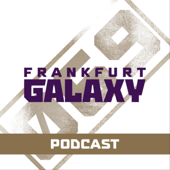 Frankfurt Galaxy - der offizielle Podcast - Frankfurt Galaxy