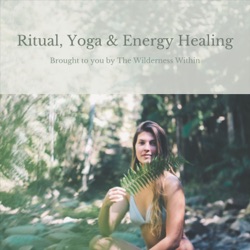 Ritual, Yoga & Energy Healing
