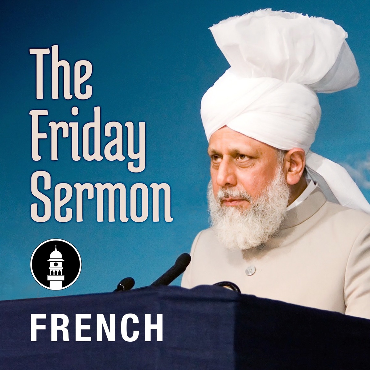 Muhammad (sa): The Great Exemplar – French Friday Sermon by Head of