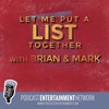 Let Me Put a List Together (by Podcast Entertainment Network) artwork