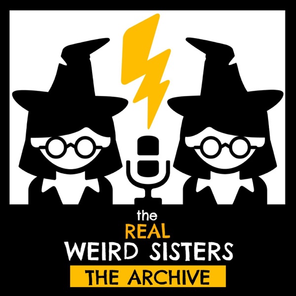 The Real Weird Sisters: The Archive