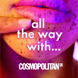 Cosmopolitan's All The Way With…