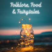 Folklore, Food & Fairytales - Rachel Mosses