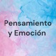 Pensamiento y Emoción 