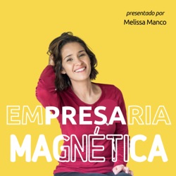 EMPRESARIA MAGNÉTICA