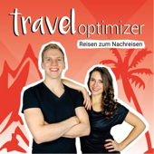 traveloptimizer - Der Reisepodcast über Reisen zum Nachreisen - traveloptimizer