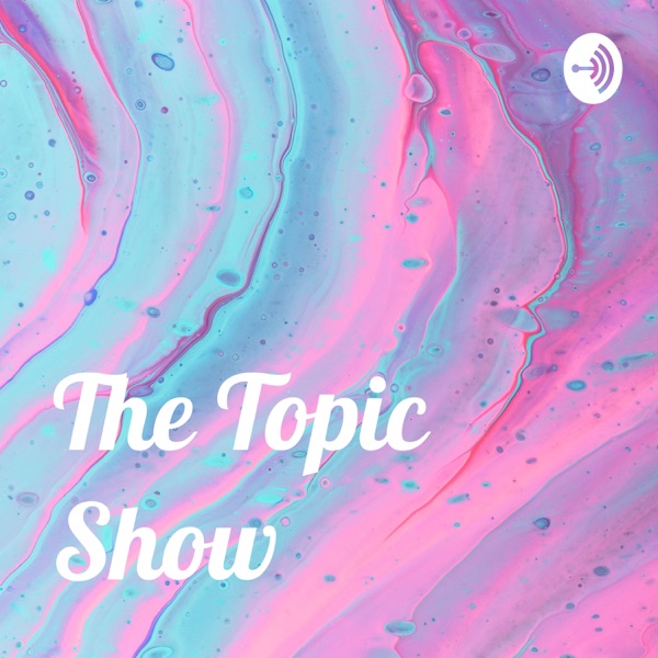 The Topic Show Artwork
